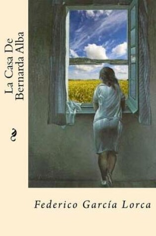 Cover of La Casa de Bernarda Alba (Spanish Edition)