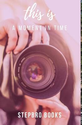 Book cover for This is a moment in time