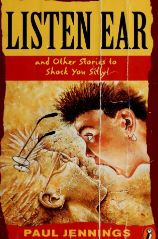Cover of Listen Ear: And Other Stories to Shock You Silly!