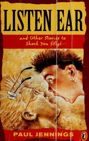 Book cover for Listen Ear: And Other Stories to Shock You Silly!