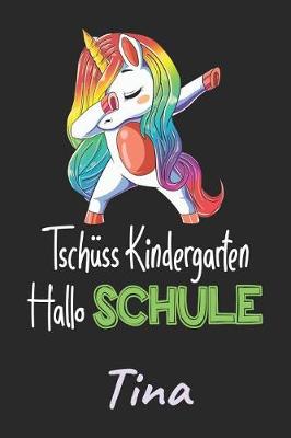 Book cover for Tschuss Kindergarten - Hallo Schule - Tina