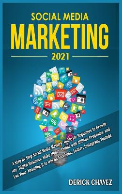 Book cover for Social Media Marketing 2021