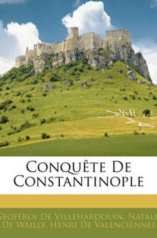 Cover of Conquete de Constantinople