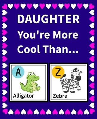 Cover of Daughter You're more cool than