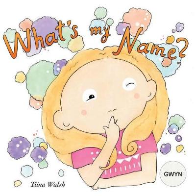 Book cover for What's my name? GWYN