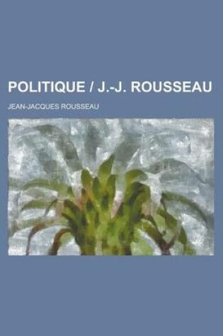 Cover of Politique - J.-J. Rousseau