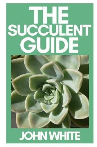 Cover of The Succulent Guide