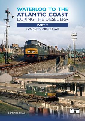 Book cover for Waterloo to the Atlantic Coast During the Diesel Era Part 2