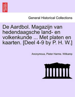 Cover of de Aardbol. Magazijn Van Hedendaagsche Land- En Volkenkunde ... Met Platen En Kaar