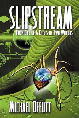 Book cover for Slipstream - Book One of a Crisis of Two Worlds