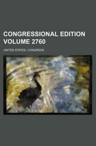 Cover of Congressional Edition Volume 2760