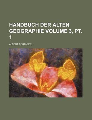 Book cover for Handbuch Der Alten Geographie Volume 3, PT. 1
