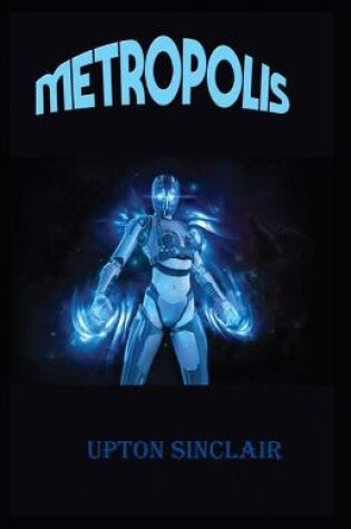 Cover of The Metropolis-Classic Original Edition(Annotated)