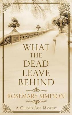 Cover of What the Dead Leave Behind