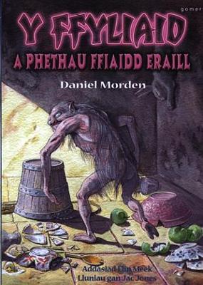 Book cover for Y Ffyliaid a Phethau Ffiaidd Eraill