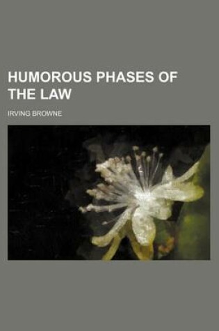 Cover of Humorous Phases of the Law