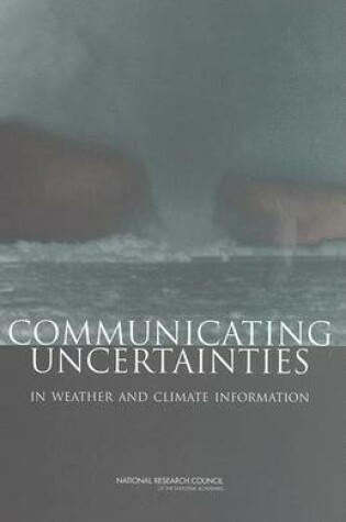 Cover of Communicating Uncertainties in Weather and Climate Information