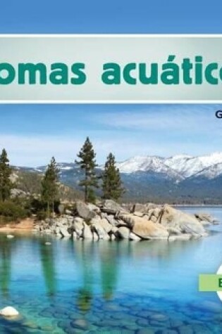 Cover of Biomas Acuáticos (Freshwater Biome) (Spanish Version)