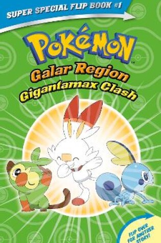 Cover of Gigantamax Clash / Battle for the Z-Ring (Pokemon Super Special Flip Book)