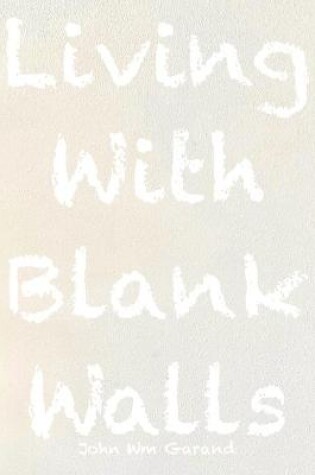 Cover of Living With Blank Walls