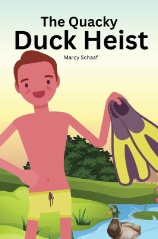 Cover of The Quacky Duck Heist