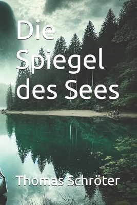 Book cover for Die Spiegel des Sees