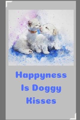 Book cover for Happyness Is Doggy KIsses