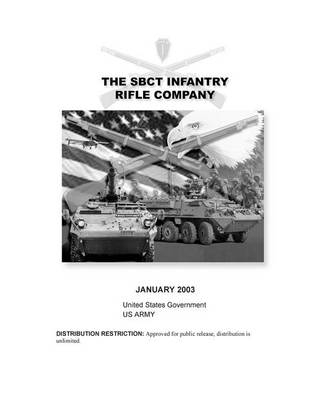 Book cover for Field Manual FM 3-21.11 The SBCT Infantry Rifle Company January 2003