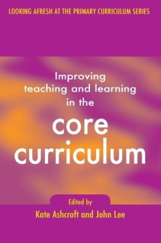 Cover of Improving Teaching and Learning In the Core Curriculum