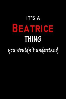 Book cover for It's a Beatrice Thing You Wouldn't Understandl