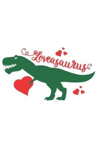 Cover of Loveasaurus Cute Dinosaur Valentine Gift Notebook