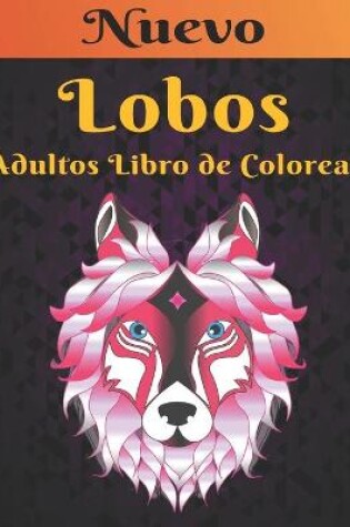 Cover of Adultos Libro Colorear Lobos