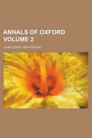 Cover of Annals of Oxford Volume 2