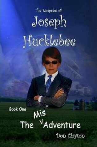 Cover of The Escapades of Joseph Hucklebee