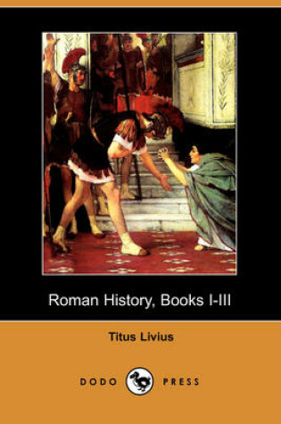 Cover of Roman History, Books I-III (Dodo Press)