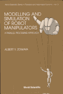 Book cover for Modelling And Simulation Of Robot Manipulators: A Parallel Processing Approach