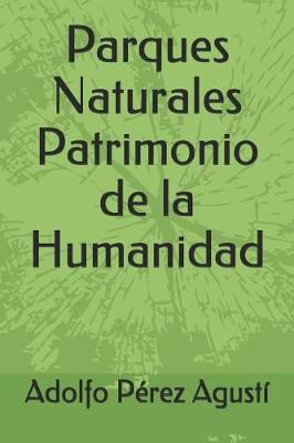 Book cover for Parques Naturales Patrimonio de la Humanidad