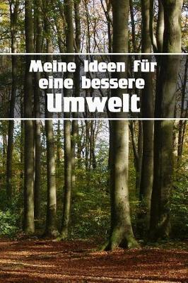 Book cover for Meine Ideen Fur Eine Bessere Umwelt