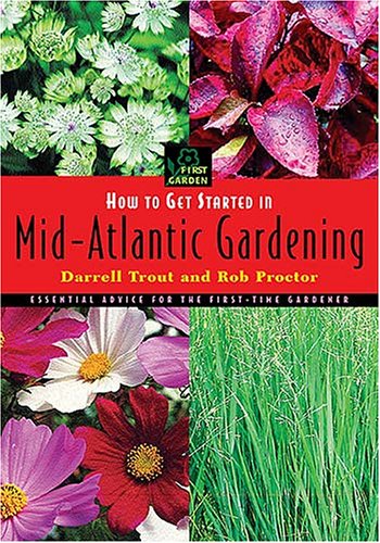 Book cover for How to Get Started in Mid-Atlantic Gardening