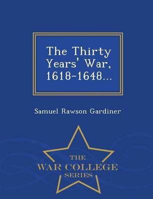 Book cover for The Thirty Years' War, 1618-1648... - War College Series