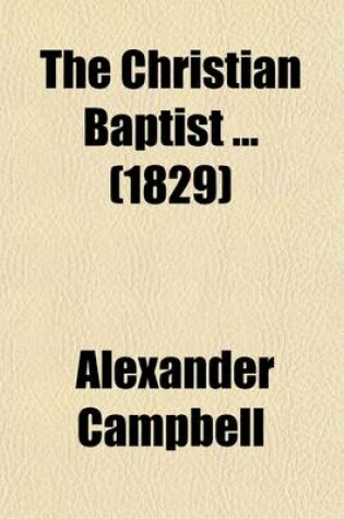 Cover of The Christian Baptist (Volume 7)