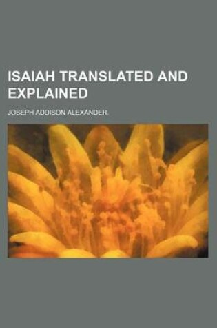 Cover of Isaiah Translated and Explained