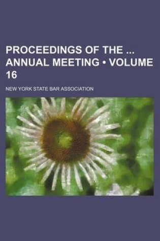 Cover of Proceedings of the Annual Meeting (Volume 16)