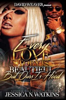 Book cover for Every Love Story Is Beautiful, But Ours Is Hood