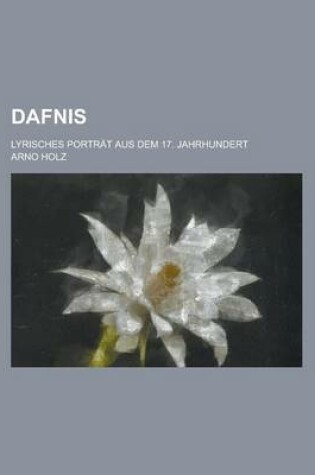 Cover of Dafnis; Lyrisches Portrat Aus Dem 17. Jahrhundert