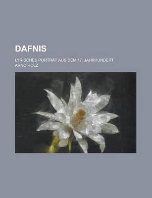 Book cover for Dafnis; Lyrisches Portrat Aus Dem 17. Jahrhundert