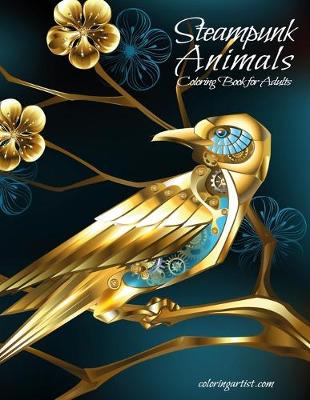 Book cover for Steampunk Animals Coloring Book for Adults