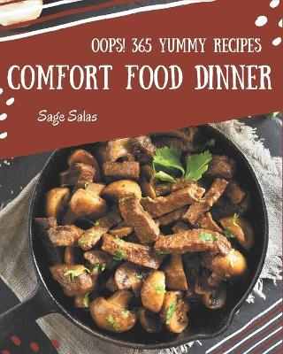 Book cover for Oops! 365 Yummy Comfort Food Dinner Recipes