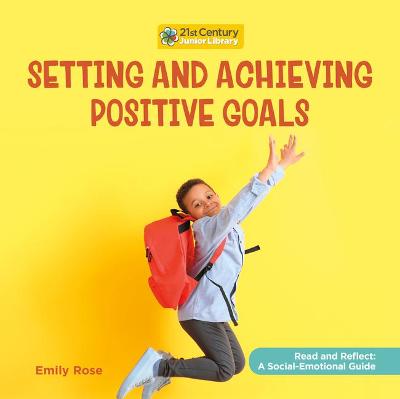 Book cover for Setting and Achieving Positive Goals