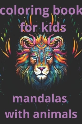 Cover of A coloring book of mandalas with animals for kids